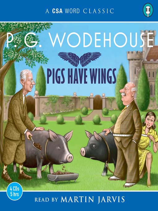 Title details for Pigs Have Wings by P. G. Wodehouse - Wait list